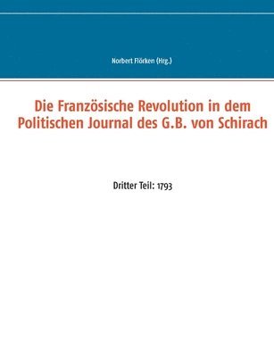 bokomslag Die Franzsische Revolution in dem Politischen Journal des G.B. von Schirach