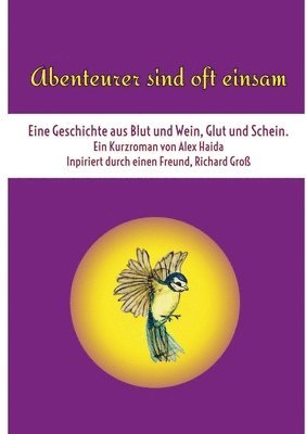 Alex Haida, Richard Groß - Abenteurer sind oft einsam, Häftad