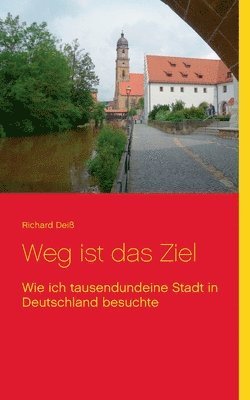 Weg ist das Ziel 1