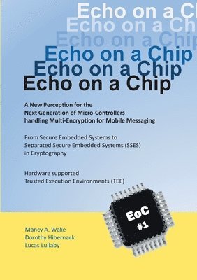 Echo on a Chip - Secure Embedded Systems in Cryptography 1