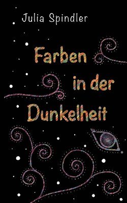 Farben in der Dunkelheit 1