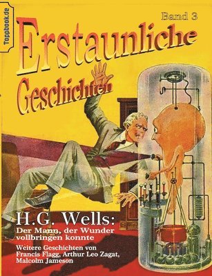 H G Wells, Francis Flagg, Arthur Leo Zagat, H. G. Wells, H.G. Wells, Malcolm Jameson, Klaus-Dieter Sedlacek - Mann, der Wunder vollbringen konnte, Häftad