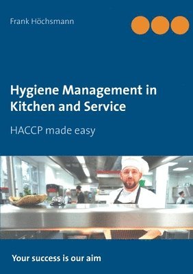 Frank Höchsmann - Hygiene Management in Kitchen and Service, Häftad