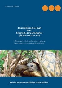 bokomslag Ein ziemlich anderes Buch ber Griechische Landschildkrten (stliche Unterart, Thb)