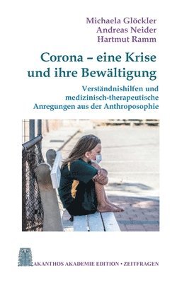 Michaela Glöckler, Andreas Neider, Hartmut Ramm - Corona - eine Krise und ihre Bewältigung, Häftad