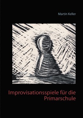 Improvisationsspiele fr die Primarschule 1