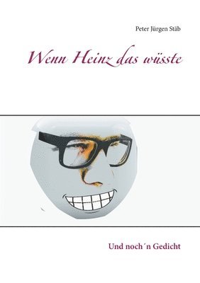 Wenn Heinz das wsste 1