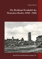 bokomslag Die Breitband Fernkabel des Deutschen Reiches 1930 - 1945