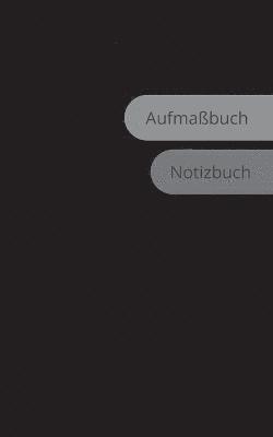 bokomslag Aufmaßbuch Notizbuch