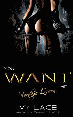 You Want Me, Bondage Queen! (San Colina Love 3) 1