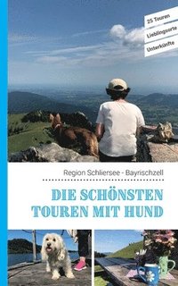bokomslag Die schoensten Touren mit Hund in der Region Schliersee Bayrischzell