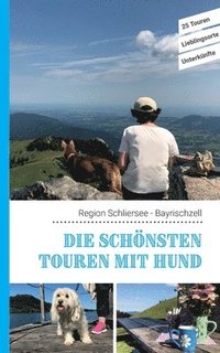 bokomslag schönsten Touren mit Hund in der Region Schliersee Bayrischzell
