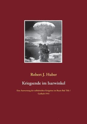 bokomslag Kriegsende im Isarwinkel