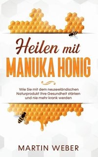 bokomslag Heilen mit Manuka Honig