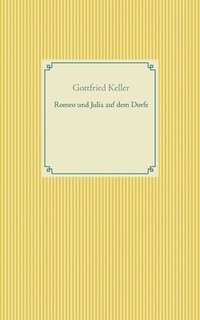bokomslag Romeo und Julia auf dem Dorfe