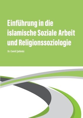 bokomslag Einführung in die islamische Soziale Arbeit und Religionssoziologie