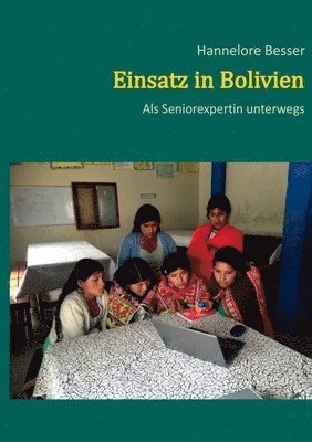 Hannelore Besser - Einsatz in Bolivien, Häftad