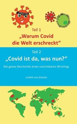 bokomslag Warum Covid die Welt erschreckt & Covid ist da, was nun?