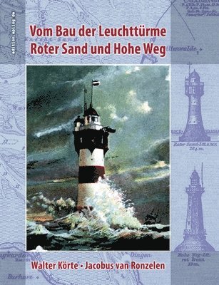 bokomslag Vom Bau der Leuchttürme Roter Sand und Hohe Weg