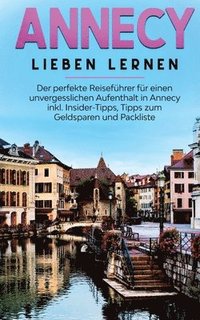 bokomslag Annecy lieben lernen