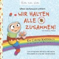 bokomslag Wilma Wochenwurm erklärt: Wir halten alle zusammen! Ein Corona Kinderbuch über Solidarität und Beschränkungen