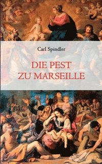 bokomslag Die Pest zu Marseille