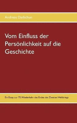 bokomslag Vom Einfluss der Persönlichkeit auf die Geschichte