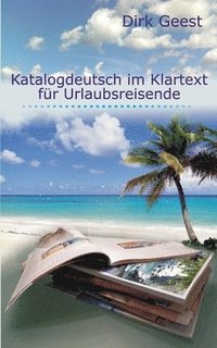 bokomslag Katalogdeutsch im Klartext fr Urlaubsreisende