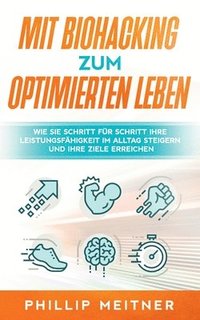 bokomslag Mit Biohacking zum optimierten Leben