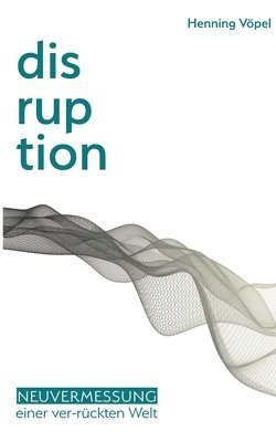 Henning Vöpel - Disruption, Häftad