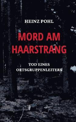 Heinz Pohl - Mord am Haarstrang, Häftad