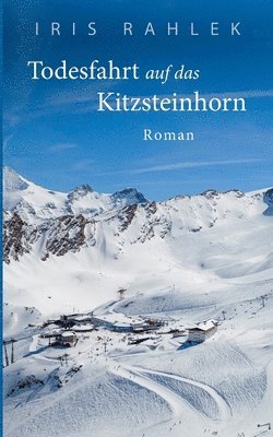 Todesfahrt auf das Kitzsteinhorn 1