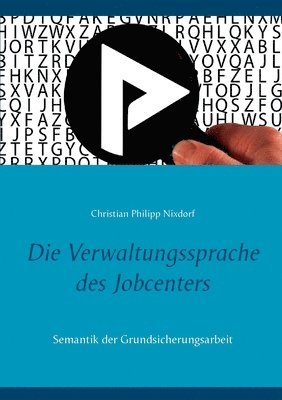 Christian Philipp Nixdorf - Verwaltungssprache des Jobcenters, Häftad