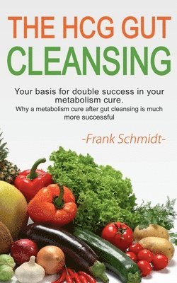 Frank Schmidt - HCG Gut Cleansing, Häftad