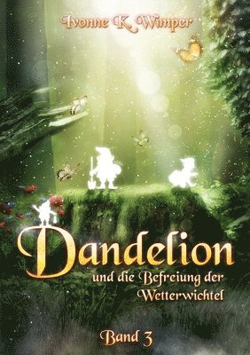 Dandelion und die Befreiung der Wetterwichtel 1