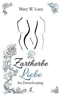 bokomslag Zartherbe Liebe