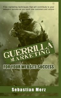 bokomslag Guerilla Marketing for your Website Success