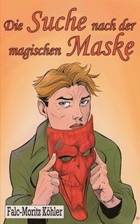 bokomslag Die Suche nach der magischen Maske