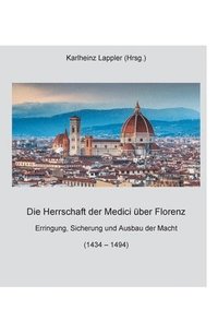 bokomslag Die Herrschaft der Medici ber Florenz