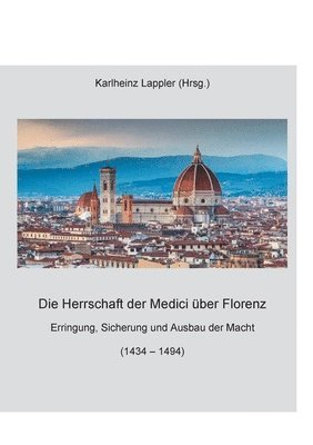Die Herrschaft der Medici ber Florenz 1