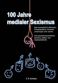 bokomslag 100 Jahre medialer Sexismus