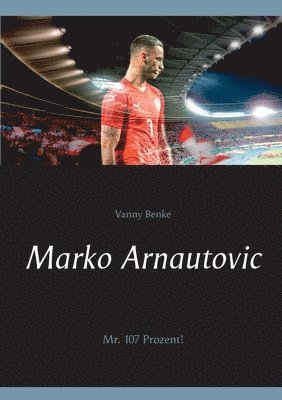 bokomslag Marko Arnautovic