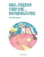 bokomslag Mia, Freddi und die Mondmäuse