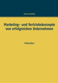 bokomslag Marketing- und Vertriebskonzepte von erfolgreichen Unternehmen