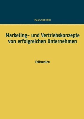 bokomslag Marketing- und Vertriebskonzepte von erfolgreichen Unternehmen