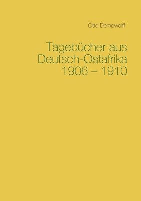 bokomslag Tagebcher aus Deutsch-Ostafrika 1906-1910