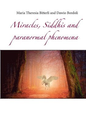 Maria Theresia Bitterli, Dawio Bordoli - Miracles, Siddhis and paranormal phenomena, Häftad