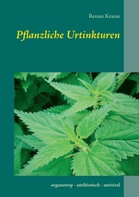 Pflanzliche Urtinkturen 1