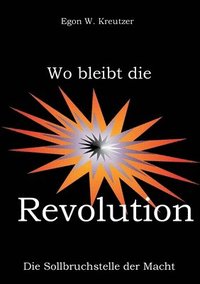 bokomslag Wo bleibt die Revolution
