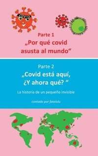 bokomslag Por qué covid asusta al mundo & Covid está aquí, ¿Y ahora qué?